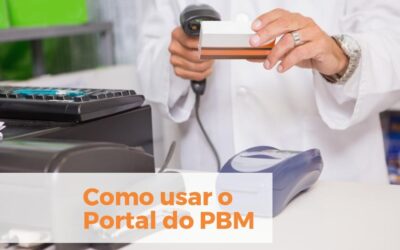 Como começar a usar o portal do PBM para a sua farmácia ou drogaria?